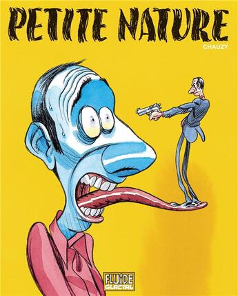 Couverture du livre « Petite nature ; INTEGRALE T.1 A T.3 » de Zep et Yan Lindingre et Anne Barrois et Jean-Christophe Chauzy aux éditions Fluide Glacial