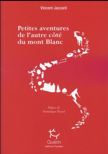 Couverture du livre « Petites aventures de l'autre côté du mont Blanc » de Jaccard Vincent aux éditions Paulsen Guerin