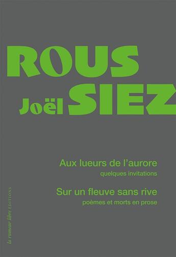 Couverture du livre « Aux lueurs de l'aurore » de Joël Roussiez aux éditions La Rumeur Libre