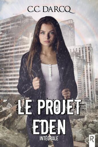 Couverture du livre « Le projet Eden, l'intégrale » de C.C. Darcq aux éditions Rebelle