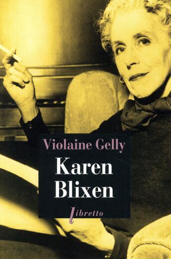 Couverture du livre « Karen Blixen » de Violaine Gelly aux éditions Libretto