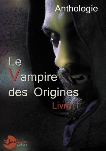 Couverture du livre « Le vampire des origines livre 1 » de Nokomism/Frances aux éditions Lune Ecarlate