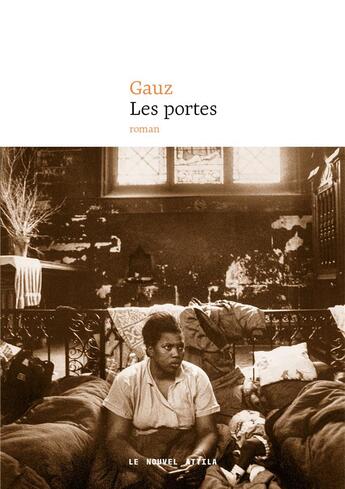 Couverture du livre « Les portes » de Gauz aux éditions Le Nouvel Attila