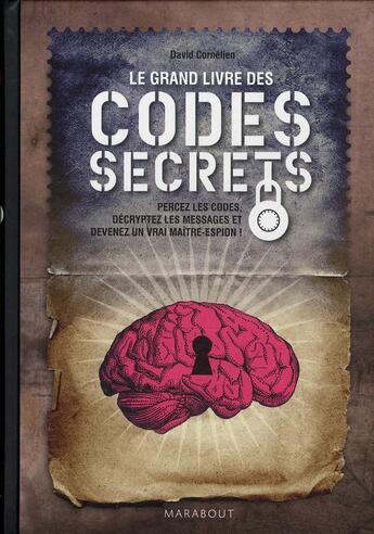 Couverture du livre « Le grand livre des codes secrets » de David Cornelien aux éditions Marabout