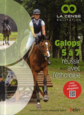 Couverture du livre « Galops 5 à 7 ; réussir avec l'éthologie » de  aux éditions Belin Equitation