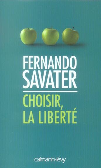 Couverture du livre « Choisir, la liberte » de Savater-F aux éditions Calmann-levy