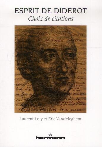 Couverture du livre « Esprit de Diderot ; choix de citations » de Laurent Loty et Eric Vanzieleghem aux éditions Hermann