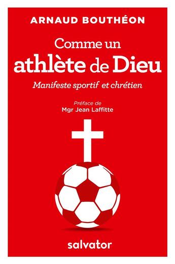 Couverture du livre « Comme un athlète de Dieu ; manifeste sportif et chrétien » de Boutheon Arnaud aux éditions Salvator