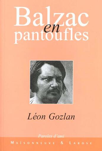 Couverture du livre « Balzac En Pantoufles » de Gozlan L aux éditions Maisonneuve Larose