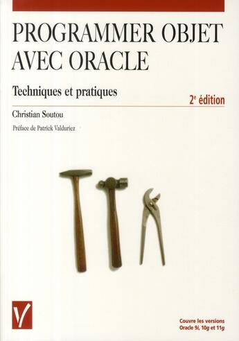 Couverture du livre « Programmer objet avec oracle techniques et pratiques (2è édition) » de Christian Soutou aux éditions Vuibert