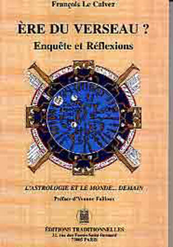 Couverture du livre « Ere du verseau ? enquete et reflexions l'astrologie et le monde demain » de Francois Le Calvez aux éditions Traditionnelles