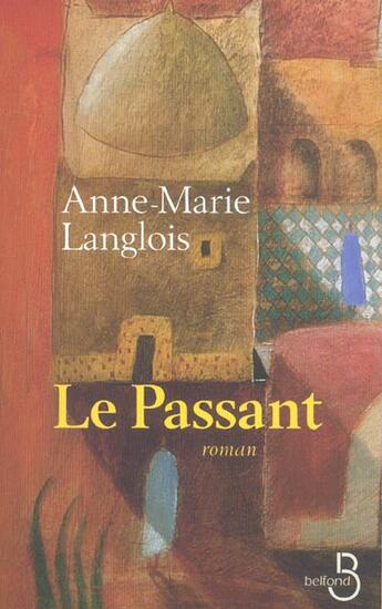 Couverture du livre « Le passant » de Anne-Marie Langlois aux éditions Belfond