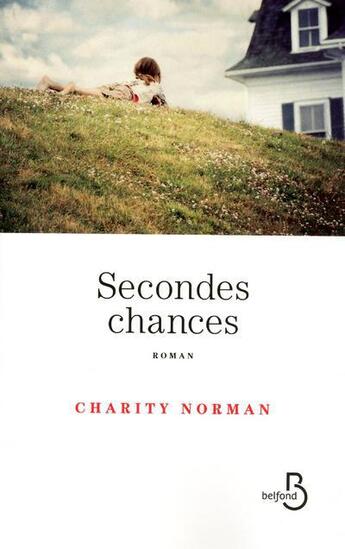 Couverture du livre « Secondes chances » de Charity Norman aux éditions Belfond