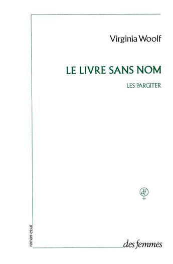 Couverture du livre « Le livre sans nom, les partiger » de Virginia Woolf aux éditions Des Femmes