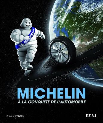 Couverture du livre « Michelin à la conquête de l'automobile » de Patrice Verges aux éditions Etai