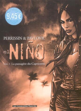 Couverture du livre « El nino t.1 ; la passagere du capricorne » de Boro Pavlovic et Christian Perrissin aux éditions Humanoides Associes