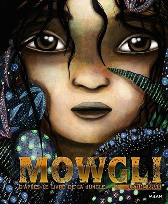 Couverture du livre « Mowgli ; d'après le livre de la jungle » de Justine Brax aux éditions Milan