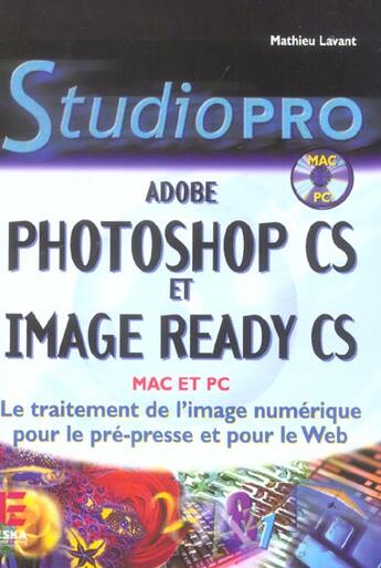Couverture du livre « Adobe photoshop cs et image ready cs » de Mathieu Lavant aux éditions Eska