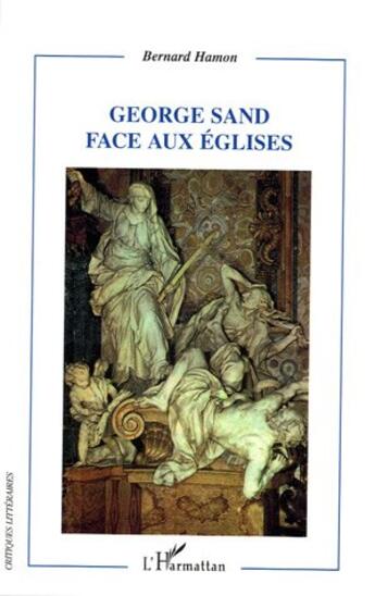 Couverture du livre « George sand face aux eglises » de Bernard Hamon aux éditions L'harmattan