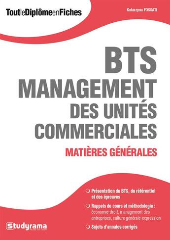 Couverture du livre « BTS management des unités commerciales ; matières générales » de Katarzyne Fossati aux éditions Studyrama