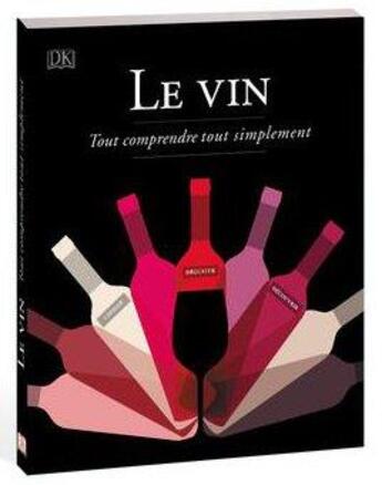 Couverture du livre « Le vin ; tout comprendre tout simplement » de Marnie Old aux éditions Dorling Kindersley