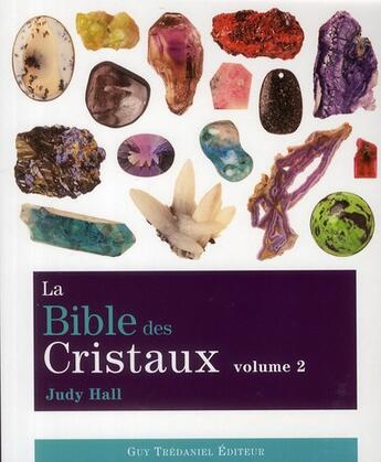 Couverture du livre « La bible des cristaux Tome 2 » de Judy Hall aux éditions Guy Trédaniel