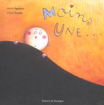 Couverture du livre « Moins une » de Annie Agopian aux éditions Rouergue