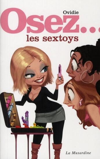 Couverture du livre « Les sextoys ! » de Sophie Rongieras et Ovidie aux éditions La Musardine