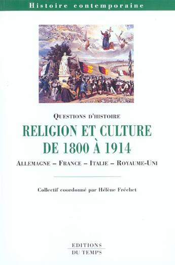 Couverture du livre « Religion Et Culture Dans Les Societes Et Dans Les Etats Europeens De 1800 A 1914 » de Helene Frechet aux éditions Editions Du Temps