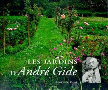 Couverture du livre « Les Jardins D'Andre Gide » de Jean-Baptiste Leroux et Mic Chamblas-Ploton aux éditions Chene