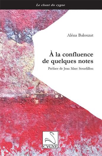 Couverture du livre « À la confluence de quelques notes » de Balouzat/Sourdillon aux éditions Editions Du Cygne