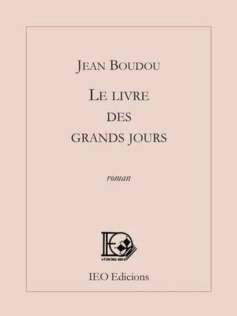 Couverture du livre « Le livre des grands jours » de Jean Boudou aux éditions Institut D'etudes Occitanes