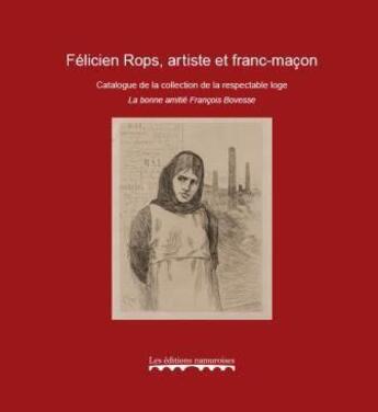 Couverture du livre « Félicien Rops, artiste et franc-maçon » de  aux éditions Editions Namuroises