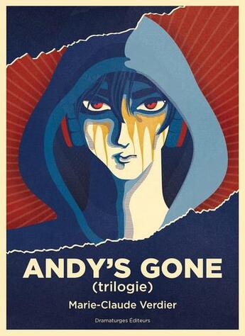 Couverture du livre « Andy's gone (trilogie) » de Marie-Claude Verdier aux éditions Dramaturges