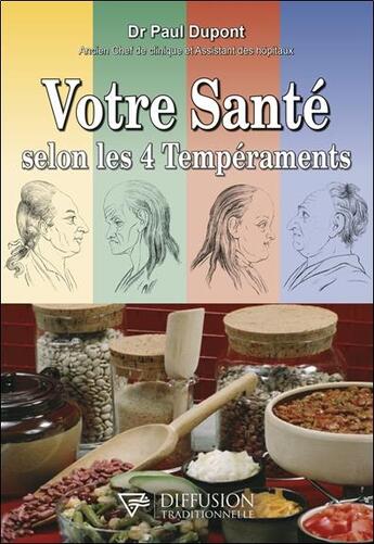 Couverture du livre « Votre santé selon les 4 tempéraments » de Paul Dupont aux éditions Diffusion Traditionnelle