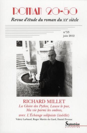 Couverture du livre « Roman 20-50, n 53/juin 2012 - richard milletla gloire des pythre, lauve le pur et ma vie parmi les » de Pu Septentrion aux éditions Pu Du Septentrion