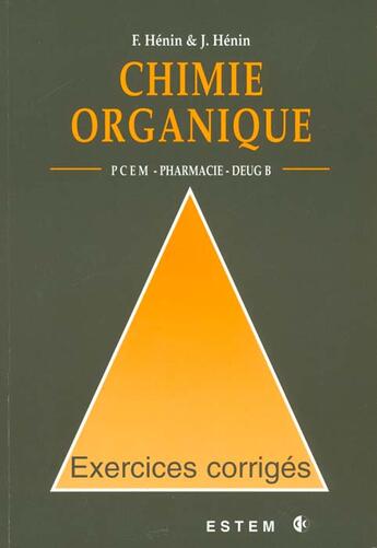 Couverture du livre « Chimie organique/chimie organique pcem pharmacie deug b/ » de Henin aux éditions Estem