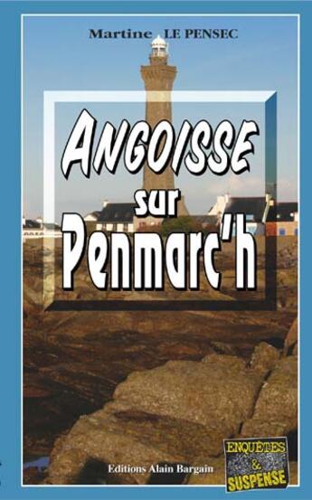 Couverture du livre « Angoisse sur penmarc'h » de Le Pensec aux éditions Bargain