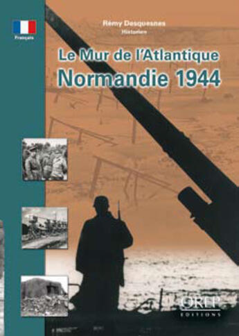 Couverture du livre « Le mur de l'Atalntique » de Remy Desquesnes aux éditions Orep