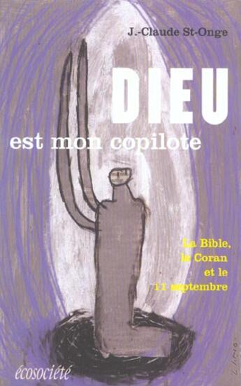 Couverture du livre « Dieu est mon copilote » de St-Onge J.-Claude aux éditions Ecosociete