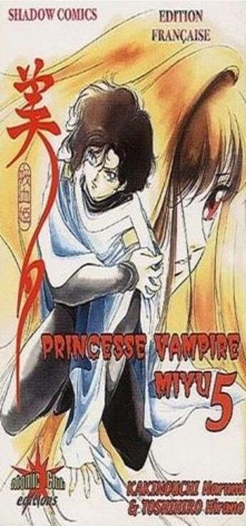 Couverture du livre « Princesse vampire Miyu Tome 5 » de Narumi Kakinouchi aux éditions Atomic Club