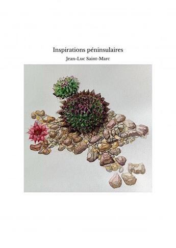 Couverture du livre « Inspirations péninsulaires » de Saint-Marc Jean-Luc aux éditions Thebookedition.com