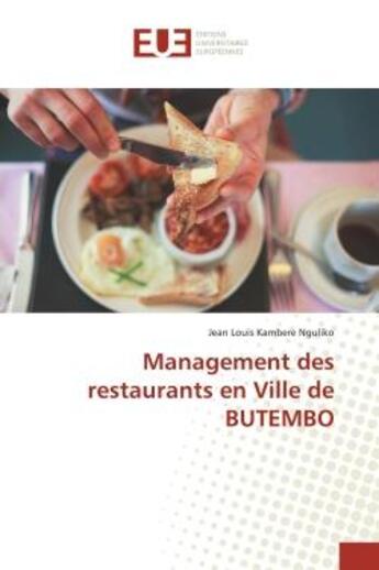 Couverture du livre « Management des restaurants en Ville de BUTEMBO » de Nguliko aux éditions Editions Universitaires Europeennes