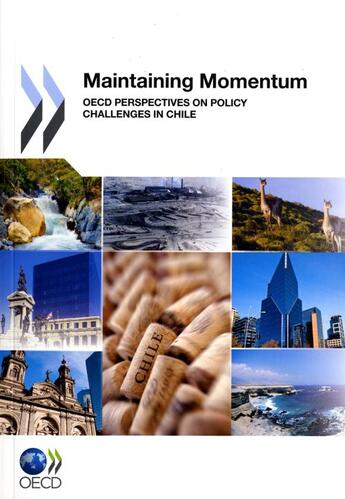 Couverture du livre « Maintaining momentum ; OECD parspectives on policy challenges in Chile » de  aux éditions Ocde