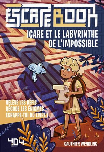 Couverture du livre « Escape book ; Icare et le labyrinthe de l'impossible » de Gauthier Wendling aux éditions 404 Editions