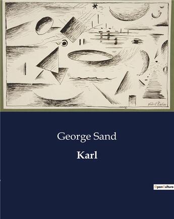 Couverture du livre « Karl » de George Sand aux éditions Culturea