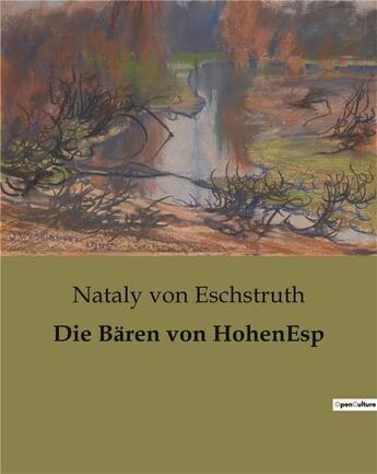 Couverture du livre « Die Bären von HohenEsp » de Nataly Von Eschstruth aux éditions Culturea