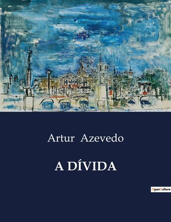 Couverture du livre « A DÍVIDA » de Artur Azevedo aux éditions Culturea