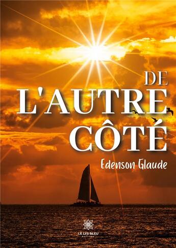 Couverture du livre « De lautre cote » de Glaude Edenson aux éditions Le Lys Bleu