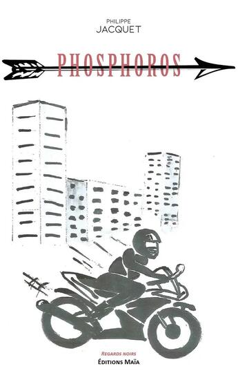 Couverture du livre « Phosphoros » de Philippe Jacquet aux éditions Editions Maia